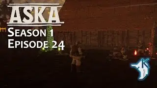 Still getting walls up | ASKA S1:E24
