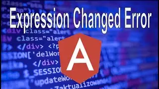 Fixing Angular's Expression Changed After it was Checked Error