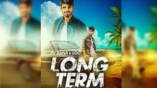 Long Term | RV Rana feat. LOC | Jaymeet | Latest Punjabi Song 2017 | Mangla Records