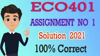 Eco401 Assignment No 1 Solution 2021  |  Eco401 Assignment 1 Solution 2021  | Eco401 Assignment No 1