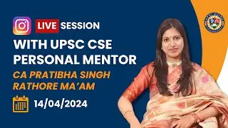 Live Interaction with UPSC CSE PERSONAL MENTOR CA Pratibha Singh Rathore