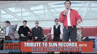 The Country Music Cruise Presents the Tribute to Sun Records featuring the Elvis Tribute Artists