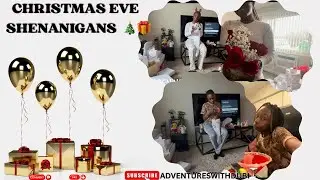 CHRISTMAS EVE SHENANIGANS 🎄🎁👏🏾