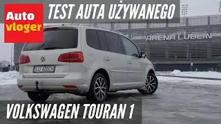 Volkswagen Touran 1 - test auta używanego