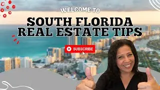 South Florida Real Estate Tips Channel Introduction