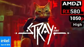 Stray | AMD RX 580 + i5 3570 | 1050p, High