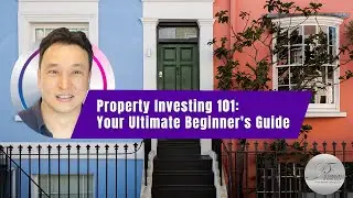 The Complete Beginner's Guide to Property Investment (Full video)