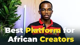 African Content Creators, This Platform Will Pay You &ndash; Here&rsquo;s Why
