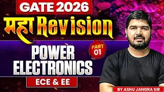 GATE 2026 महा Revision | Power Electronics Part 01 | ECE & EE | One Shot