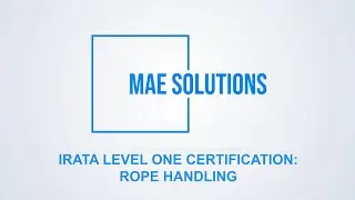 MAE - IRATA Level 1 - Rope Handling
