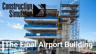 The Final Airport Building - Job #83 | Construction Simulator