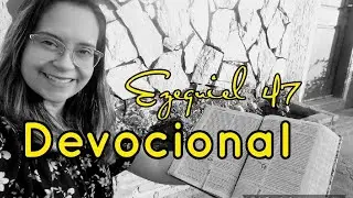 Ezequiel 47 Devocional