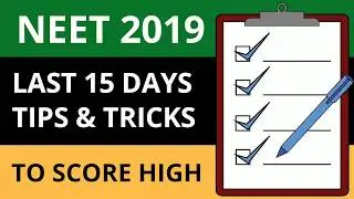 Neet 2019 | Last 15 days preparation