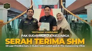 Real Testimoni Konsumen Terima SHM di Kavling The Hanjawong Villa's 