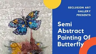 Semi Abstract Painting Of Butterfly | Easy Butterfly Painting