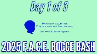 2025 F.A.C.E. Triples Bocce Bash Day 1