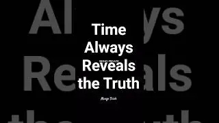 Time Always Reveals the Truth #motivation #mangothink #shorts #quotes #inspiration #facts #viral