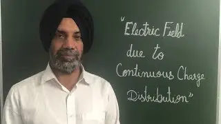 ELECTRIC FIELD DUE TO CONTINUOUS CHARGE DISTRIBUTION:(+2): BY PROF.ROMANA 
