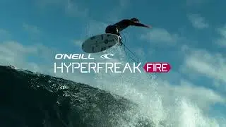 O'Neill Hyperfreak FIRE - Now in stock!
