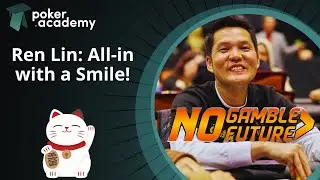 Ren Lin&rsquo;s Fearless Poker &ndash; Fun, Laughter & High Stakes!