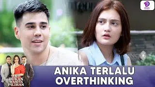 SALAH PAHAM! ANIKA MENYESAL SUDAH MARAH SAMA KEENAN !! | AKU BUKAN WANITA PILIHAN | EPS 80 (1/5)