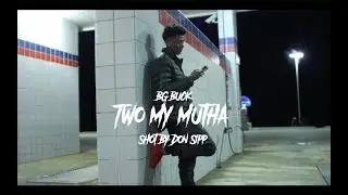 BG Buck - 2 My Mutha {Prod By Kirb Taylor} (Shot/Edited By Don Sipp)