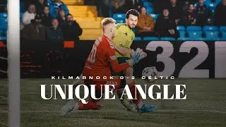 Unique Angle | Kilmarnock 0-2 Celtic | McGregor & K&uuml;hn goals claim the points!