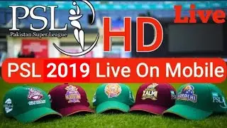 PSL 2019 Live Streaming HD watch on mobile /by Unique Facts