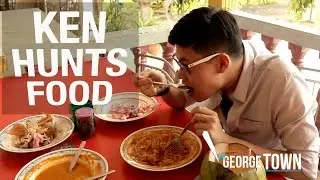 KEN HUNTS FOOD &bull; Chinese, Indian and Malaysian Food &bull; George Town &bull; MALAYSIA