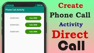 How to create Call Button in Android Studio | Direct Call | Phone Call Activity | Create Call Button