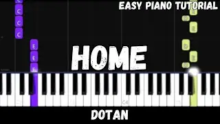 Dotan - Home (Easy Piano Tutorial)