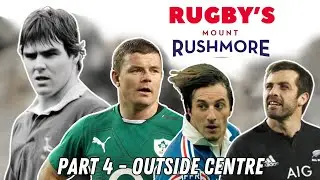 The Greatest Outside Centres in Rugby History | We picked our Mount Rushmore!