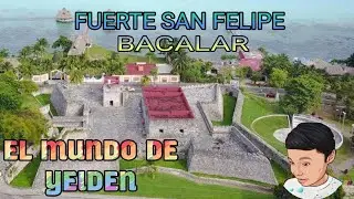 Fuerte San Felipe Bacalar Zona de Piratas