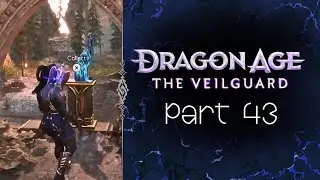 Crow Mage I Dragon Age: The Veilguard I Full Playthrough I Part 43