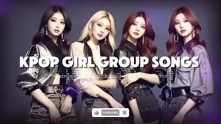 [Playlist] Kpop Girl Group Songs 💃 Kpop 걸그룹 노래 | Fierce Beats & Catchy Hooks You&rsquo;ll Love