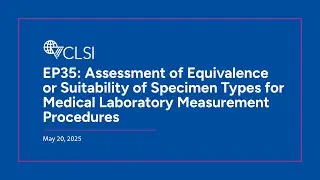 EP35 Assessment of Equivalence or Suitability of Specimen Types for Medical Laboratory Measurement