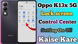 Oppo k13x 5g Lock Screen Control Centre Setting Kaise On Kare // Control Centre Lock Screen In Oppo