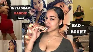 How To Look BAD + BOUJEE | Instagram Baddie Tips 2019