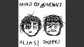 Mind Of A Menace (feat. ihatekj)