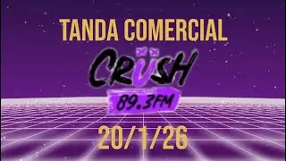Tanda comercial crush FM (20/1/26)