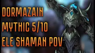 5/10 Mythic Soulrender Dormazain | PTR 9.1 | Ele Shaman PoV | Раздиратель душ Дормацайн