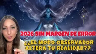 💥⚠️🚨 2026 sin margen de error❗ &iquest;&iquest;El modo observador altera tu realidad?? 💥✨