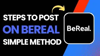 How To Post On BeReal !