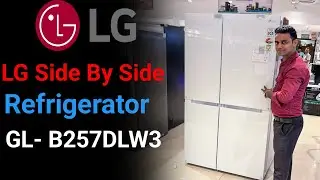 LG Side By Side Refrigerator B257DLW3 | Best side by side refrigerator 2024