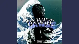 DA WAVE