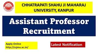 Assistant Professor Job In CSJM University Kanpur I CHHATRAPATI SHAHU JI MAHARAJ UNIVERSITY Kanpur