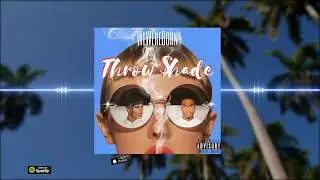 WeWereBorn - Throw Shade (official Audio)
