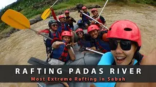 [BEKEPER JOURNEY] MOST EXTREME RAFTING IN SABAH