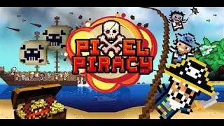 Pixel Piracy  |  Ep. 1  |  WHAT AM I DOING!?!