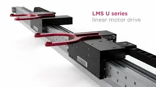 Linear motor drive LMS U series of KML Linear Motion Technology GmbH (Vienna, Austria)